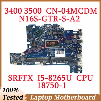 Для DELL 3400 3500 CN-04MCDM 04MCDM 4MCDM с материнской платой SRFFX I5-8265U CPU 18750-1 Материнская плата ноутбука N16S-GTR-S-A2 100% Протестирована