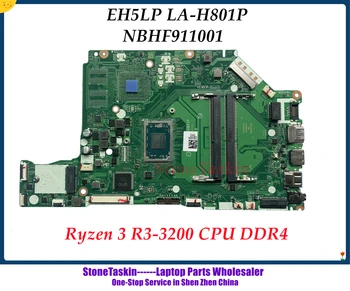 StoneTaskin Высокое качество NBHF911001 Для Acer Aspire A515 A515-43 Материнская Плата Ноутбука EH5LP LA-H801P Процессор AMD Ryzen R3-3200 DDR4